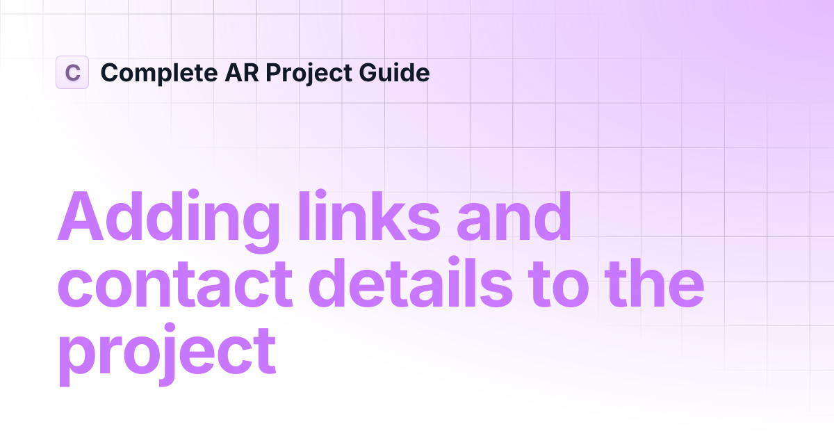 Adding links and contact details to the project | Complete AR Project Guide